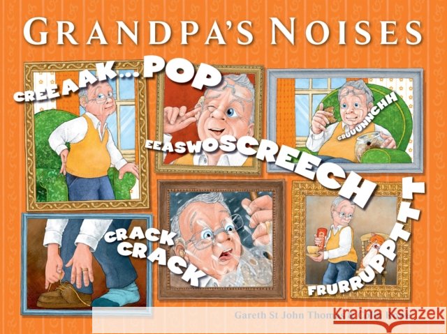 Grandpa's Noises Gareth St John Thomas 9781925820461 Exisle Publishing