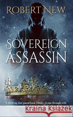 Sovereign Assassin Robert New   9781925821826 Shooting Star Press