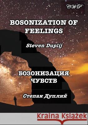 Bosonization of Feelings Steven Duplij 9781925823417 Central West Publishing