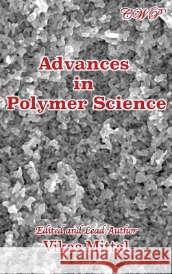 Advances in Polymer Science Vikas Mittal 9781925823592 Central West Publishing
