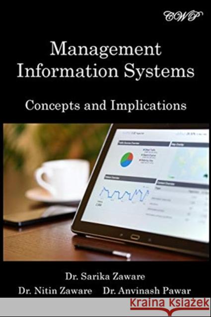 Management Information Systems: Concepts and Implications Zaware, Sarika 9781925823837