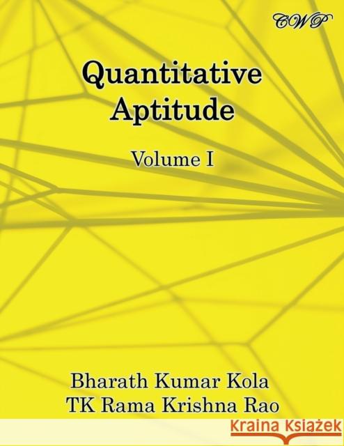 Quantitative Aptitude: Volume I Bharath Kumar Kola Tk Rama Krishna Rao 9781925823868 Central West Publishing