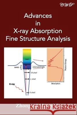 Advances in X-ray Absorption Fine Structure Analysis Zhongrui (jerry) Li 9781925823882 Central West Publishing