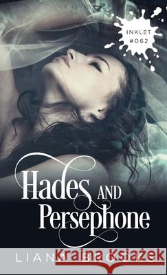 Hades And Persephone Liana Brooks 9781925825640 Inkprint Press