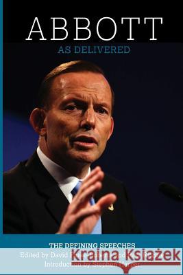 Abbott: As Delivered: The Defining Speeches Paul Ritchie, David Furse-Roberts 9781925826395 Connor Court Publishing Pty Ltd