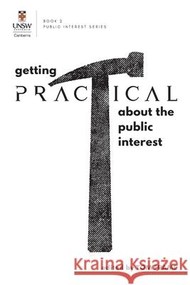 GETTING PRACTICAL about the Public Interest Tom Frame 9781925826784 Connor Court Publishing Pty Ltd