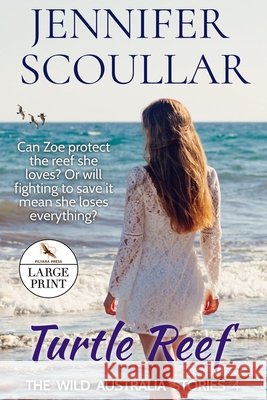 Turtle Reef - Large Print Jennifer Scoullar 9781925827330 Pilyara Press