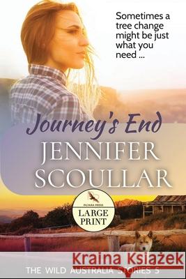 Journey's End: Large Print Jennifer Scoullar 9781925827347 Jennifer Scoullar