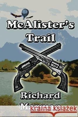 McAlister's Trail Richard Marman 9781925833010 Richard Marman