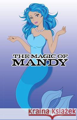 The Magic Of Mandy Boey, Peter 9781925833591 Ocean Reeve Publishing