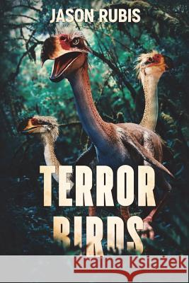Terror Birds Jason Rubis 9781925840025 Severed Press