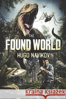 The Found World Hugo Navikov 9781925840070 Severed Press