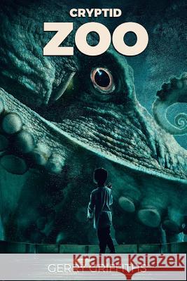Cryptid Zoo Gerry Griffiths 9781925840087 Severed Press