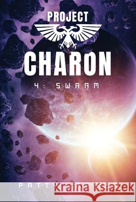 Project Charon 4: Swarm: Survival Mode Patty Jansen 9781925841152