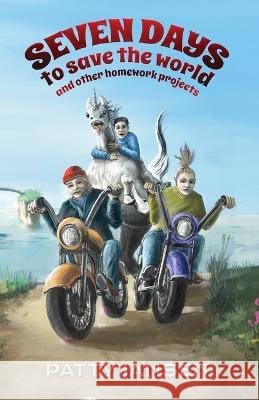 Seven Days To Save The World And Other Homework Projects Patty Jansen 9781925841206