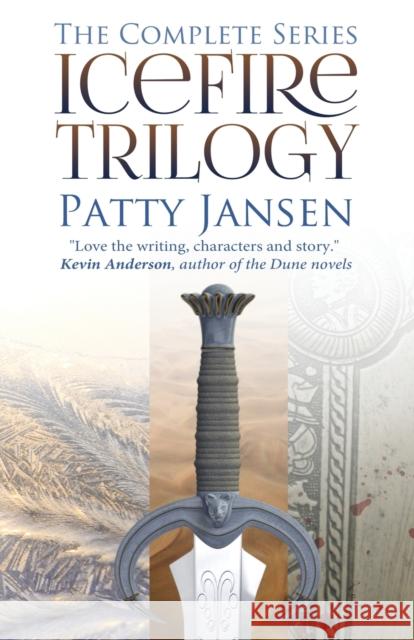 Icefire Trilogy: The Complete Series Patty Jansen 9781925841671