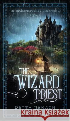 The Wizard Priest Patty Jansen 9781925841992