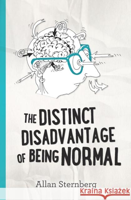 The Distinct Disadvantage of Being Normal Allan Sternberg 9781925846959