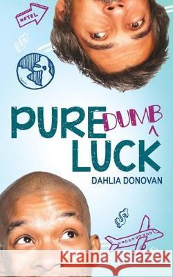 Pure Dumb Luck Dahlia Donovan 9781925853858