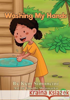 Washing My Hands Kym Simoncini Fandhi Wijanarko 9781925863628