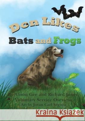 Don Likes Bats and Frogs Alison Gee, Richard Jones, Jovan Carl Segura 9781925863888 Library for All