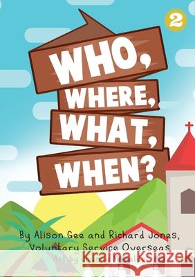 Who, Where, What, When? Alison Gee, Richard Jones, Jhunny Moralde 9781925863918 Library for All