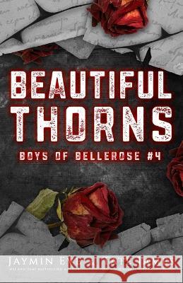 Beautiful Thorns: Boys of Bellerose Book 4 Jaymin Eve Tate James 9781925876338 Jaymin Clarke Publishing