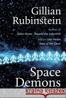 Space Demons Gillian Rubinstein 9781925883046 Ligature Pty Limited
