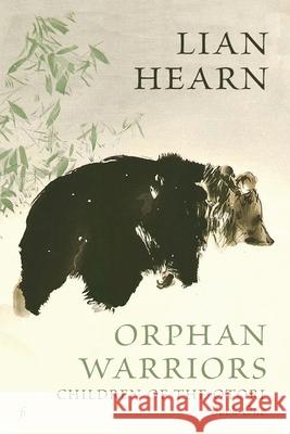 Orphan Warriors: Children of the Otori Book One Lian Hearn 9781925883343 Ligature Pty Limited