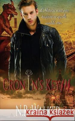 Cronin's Key III: (French Edition) Walker, N. R. 9781925886139 Blueheart Press