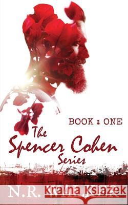 Spencer Cohen, Book One N. R. Walker 9781925886283 Blueheart Press