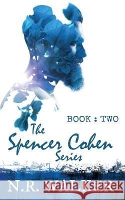 Spencer Cohen, Book Two N. R. Walker 9781925886290 Blueheart Press