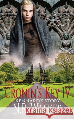 Cronin's Key IV: Kennard's Story N R Walker 9781925886481 Blueheart Press