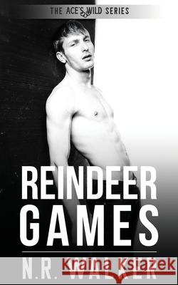 Reindeer Games: Ace's Wild N R Walker 9781925886535 Blueheart Press