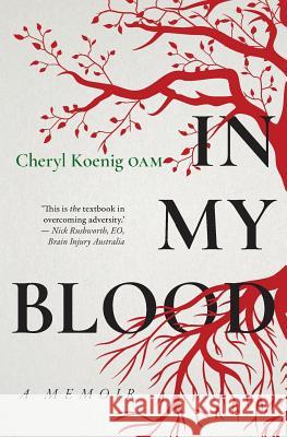 In my blood: A Memoir Cheryl Koenig 9781925893021