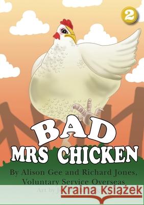 Bad Mrs Chicken Richard Jones, Alison Gee, Jovan Carl Segura 9781925901016 Library for All