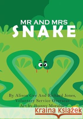 Mr and Mrs Snake Alison Gee, Richard Jones, Jhunny Moralde 9781925901023 Library for All