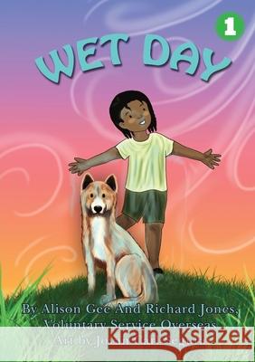 Wet Day Alison Gee, Richard Jones, Jovan Carl Segura 9781925901092 Library for All