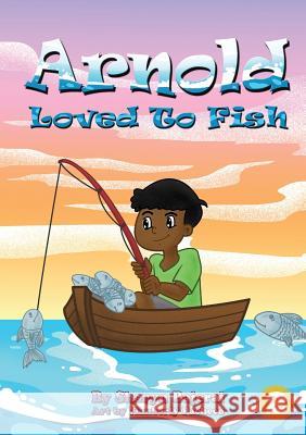 Arnold Loved To Fish Bajerai, Sharyn 9781925901115 Library for All