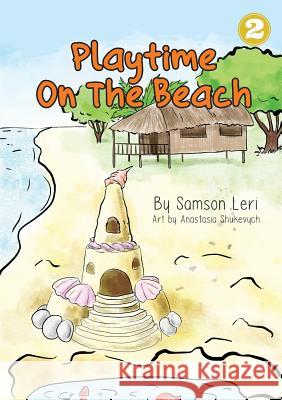 Playtime On The Beach Leri, Samson 9781925901238 Library for All