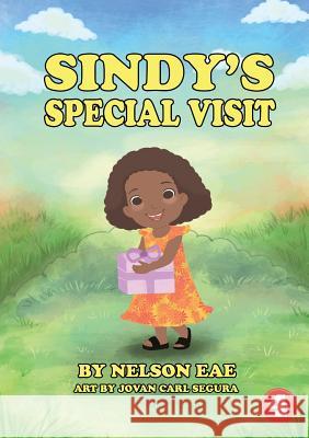 Sindy's Special Visit Nelson Eae Jovan Carl Segura 9781925901610