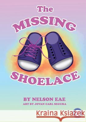 The Missing Shoelace Nelson Eae Jovan Carl Segura 9781925901672