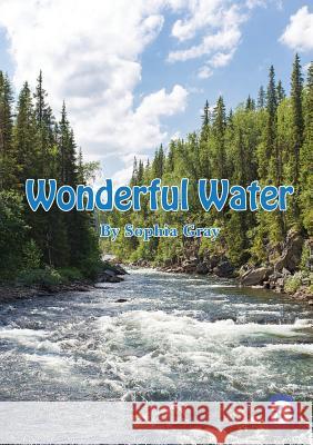 Wonderful Water Sophia Gray 9781925901986