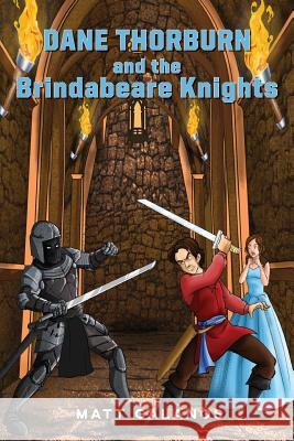 Dane Thorburn and the Brindabeare Knights Matt Galanos 9781925908145 Inspiring Publishers