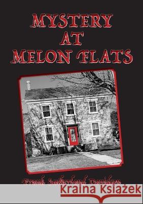 Mystery at Melon Flats Frank Sutherland Davidson Tracy Paul Rockwell  9781925909043