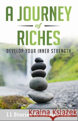 Develop Your Inner Strength: A Journey Of Riches Susanne Zavelle Dean K Melanie Tan 9781925919158 Motionmediainternational