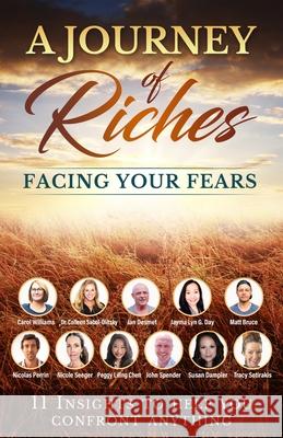 Facing your Fears: A Journey of Riches Colleen Sabol-Olitsky Susan Dampier Matt Bruce 9781925919219