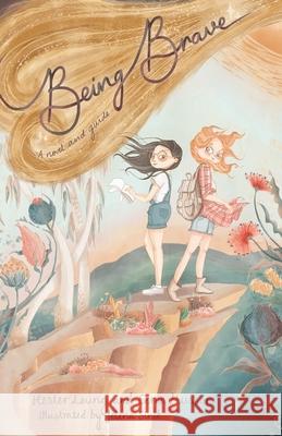 Being Brave: A novel and a guide Hester Leung Sema Musson 9781925921175