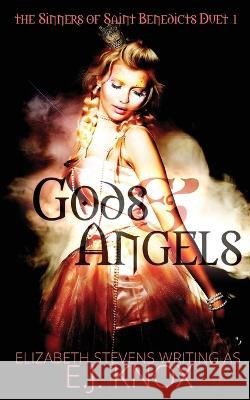 Gods & Angels E J Knox Elizabeth Stevens  9781925928488