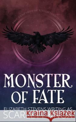 Monster of Fate Scarlett Knox Elizabeth Stevens  9781925928631